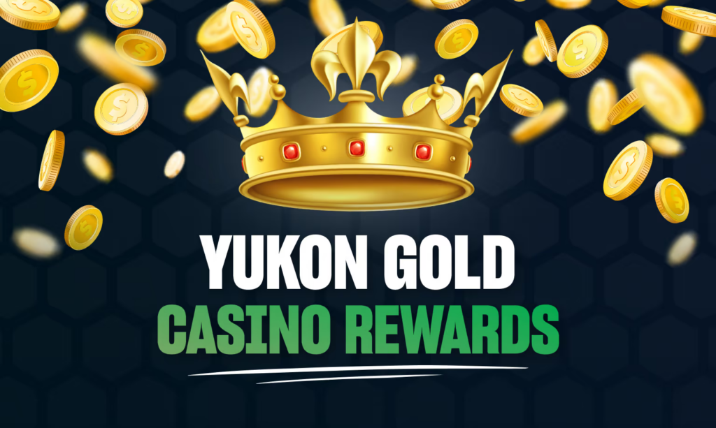 Yukon Gold Casino Benefits
casino rewards and bonuses